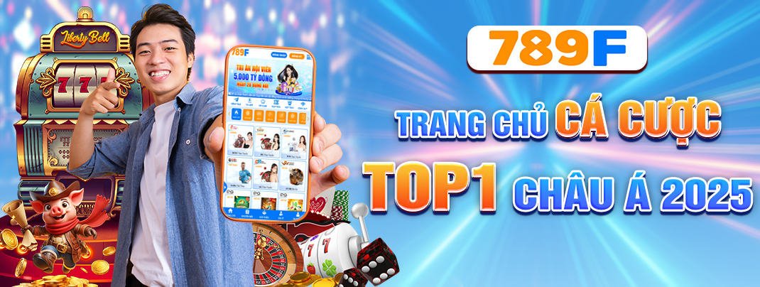 789f - trang chu ca cuoc top1 chau a [ 2025 ]