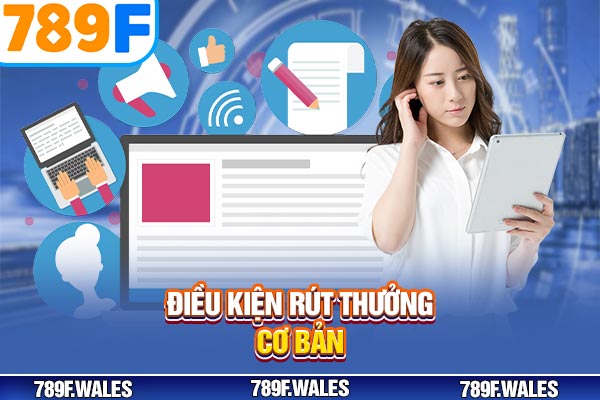Điều kiện rút thưởng cơ bản Điều kiện rút thưởng cơ bản